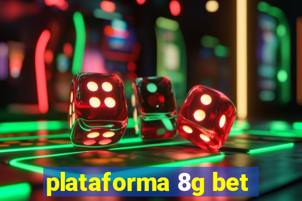 plataforma 8g bet